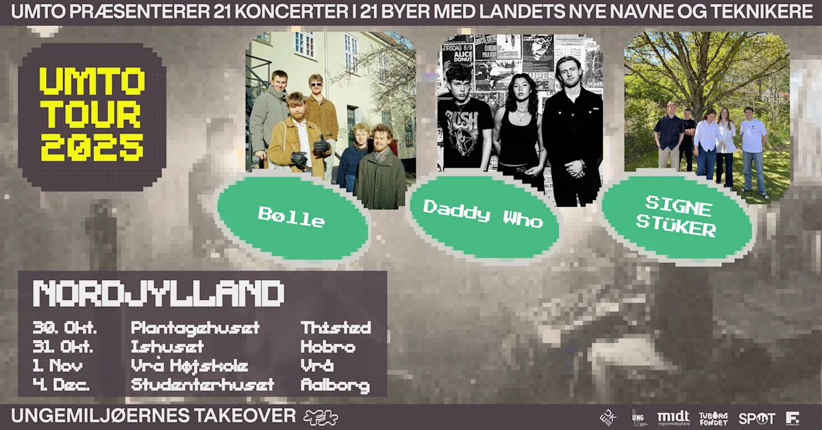 UMTO Tour 2025 x Studenterhuset: Bølle, Daddy Who + SIGNE STÜKER